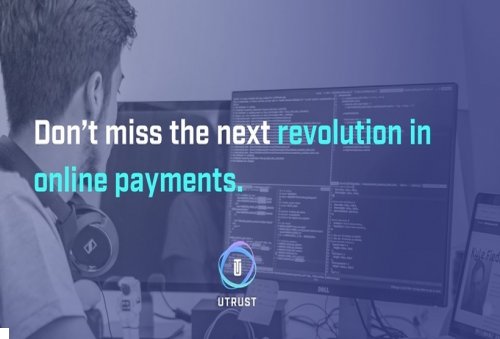 يوترأست “UTRUST” ثورة في عمليات الدفع الفورية