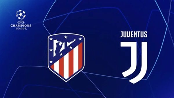 اونلاين | بث مباشر يلا شوت مباراة يوفنتوس واتيلتكو مدريد اليوم 12-3-2019
