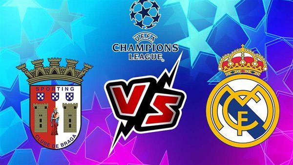 بث مباشر مشاهدة مباراة ريال مدريد وسبورتينغ براغا اليوم في دوري أبطال أوروبا