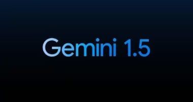 تكنولوجيا: كل ما تريد معرفته عن الجيل التالى من Gemini 1.5 Pro